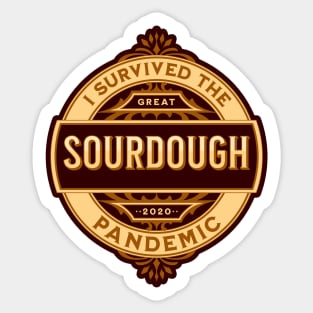 The Great Sourdough Pandemic! Sticker